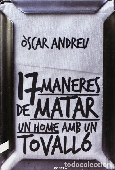 Livres: 17 maneres de matar un home amb un tovall&oacute;- 9788494093807
