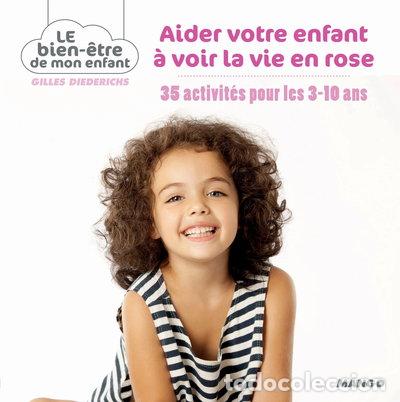 Libri di seconda mano: Aider votre enfant &agrave; voir la vie en rose- 9782317004278