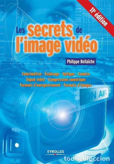 Libri di seconda mano: Les secrets de l'image vid&eacute;o- 9782212674996