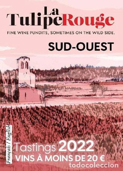 Libros: Les vins du Sud-Ouest &agrave; moins de 20 euros: La Tulipe Rouge 2022- 9782493380050