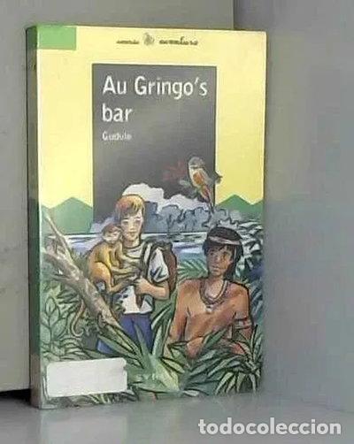 Livros em segunda m&atilde;o: Au Gringo's bar- 9782841465767
