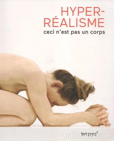 Livres: Hyper-r&eacute;alisme : ceci n'est pas un corps- 9782930986104