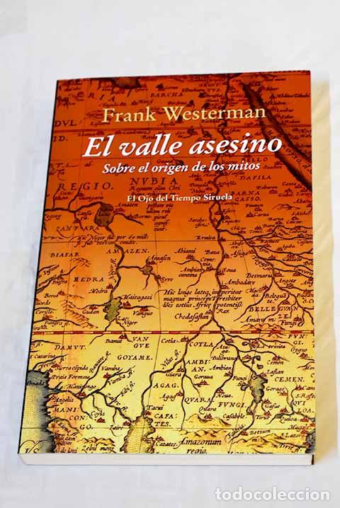 Libros: El valle asesino: sobre el origen de los mitos.- Westerman, Frank