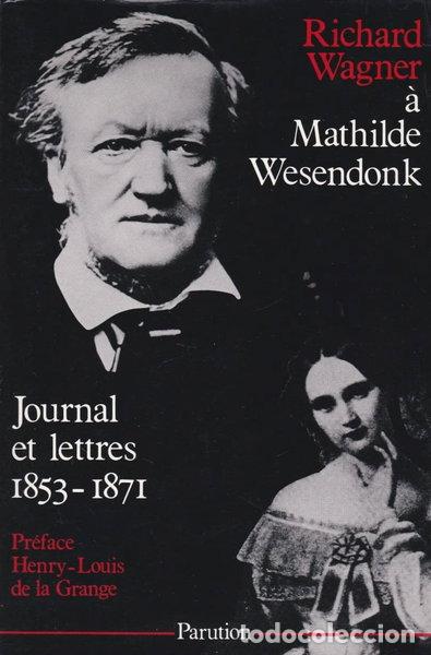 Libros: Richard Wagner &agrave; Mathilde Wesendonk: Journal et lettres 1853-1871- 9782906350007