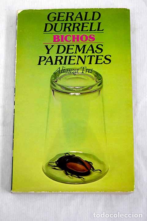Libros: Bichos y dem&aacute;s parientes.- Durrell, Gerald