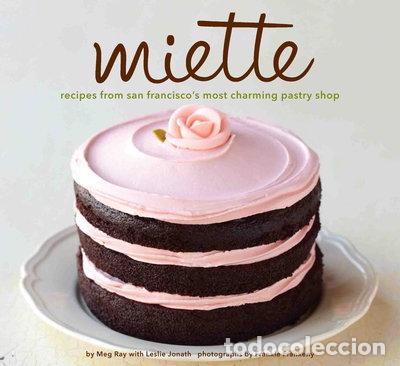 Libros: Miette: Recipes from San Francisco's Most Charming Pastry Shop- 9780811875042