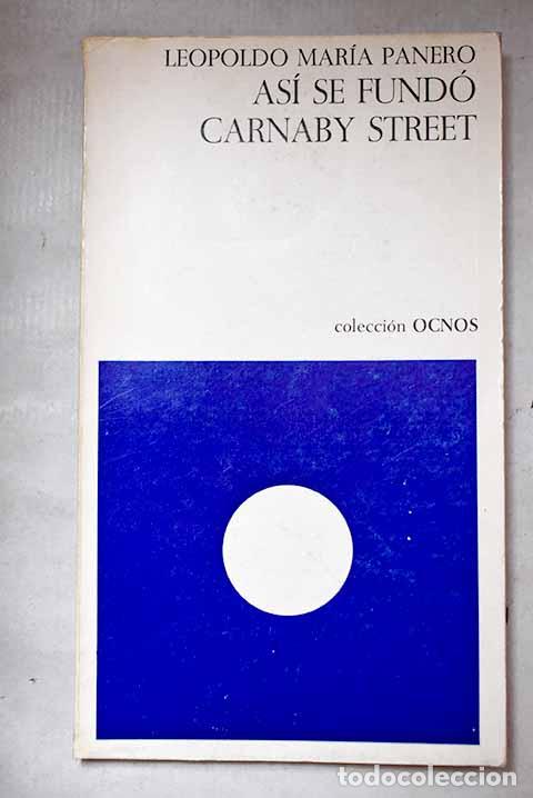 Libri di seconda mano: As&iacute; se fund&oacute; Carnaby Street.- Panero, Leopoldo Mar&iacute;a