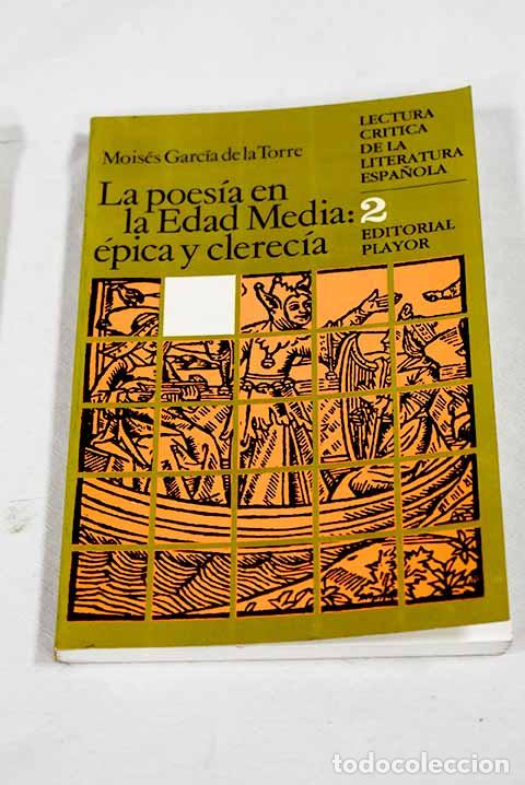 Livros em segunda m&atilde;o: La poes&iacute;a en la Edad Media: &eacute;pica y clerec&iacute;a.- Garc&iacute;a de la Torre, Mois&eacute;s