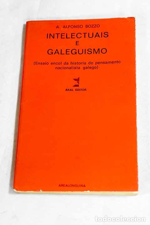 Livros em segunda m&atilde;o: Intelectuais e galeguismo: (ensaio encol da historia do pensamento nacionalista galego)