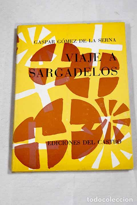 Livros em segunda m&atilde;o: Viaje a Sargadelos: G&oacute;mez de la Serna, Gaspar.- G&oacute;mez de la Serna, Gaspar