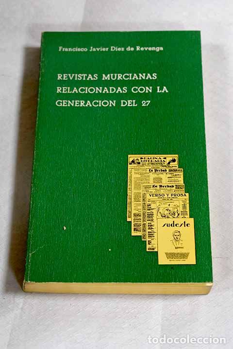 Livros em segunda m&atilde;o: Revistas murcianas relacionadas con la generaci&oacute;n del 27.- D&iacute;ez de Revenga, Francisco Javier