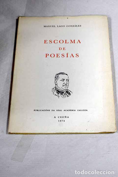Livros em segunda m&atilde;o: Escolma de poesias: Lago Gonz&aacute;lez, Manuel.- Lago Gonz&aacute;lez, Manuel