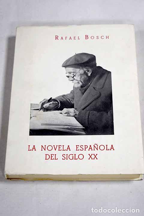 Livros em segunda m&atilde;o: La novela espa&ntilde;ola del siglo XX.- Bosch, Rafael