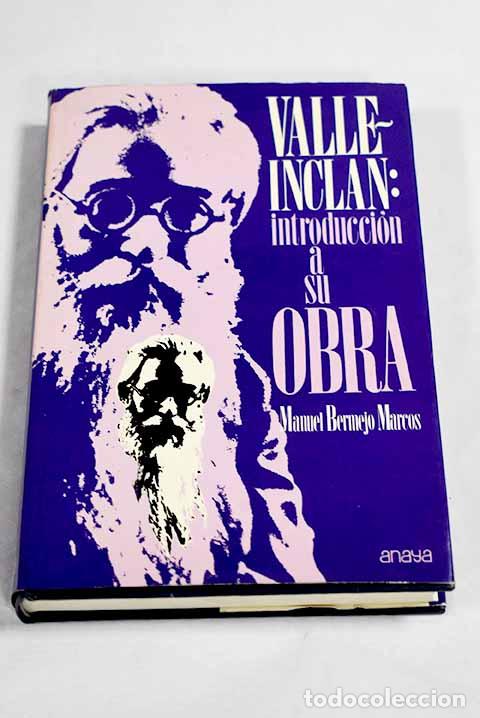 Livres: Valle-Incl&aacute;n: introducci&oacute;n a su obra.- Bermejo Marcos, Manuel