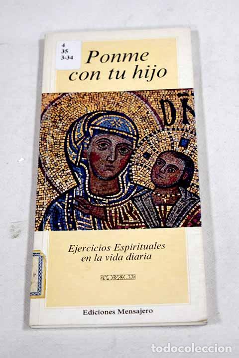Libros: Ponme con tu hijo: ejercicios espirituales en la vida diaria.- Gonz&aacute;lez-Alorda, &Aacute;ngel