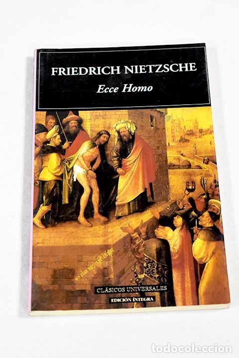 Libros: Ecce Homo: Nietzsche, Friedrich.- Nietzsche, Friedrich