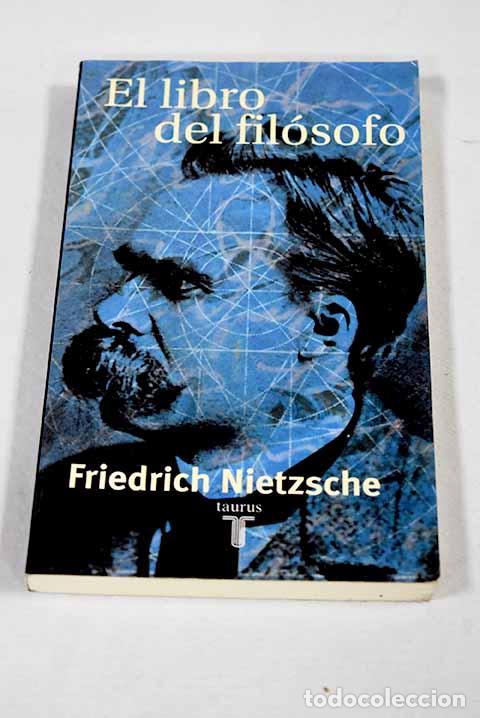 Libros: El libro del fil&oacute;sofo: seguido de Ret&oacute;rica y lenguaje.- Nietzsche, Friedrich