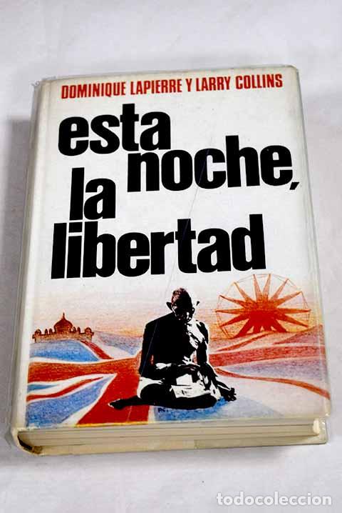 Libros: Esta noche, La libertad.- Lapierre, Dominique