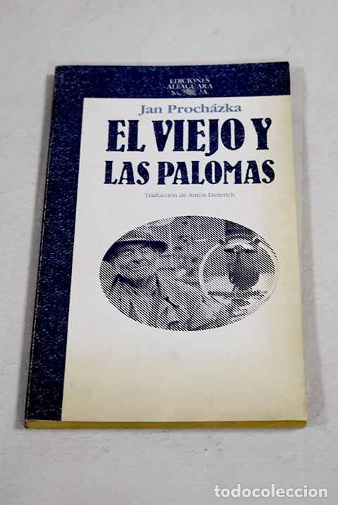 Livros em segunda m&atilde;o: El viejo y las palomas.- Proch&aacute;zka, Jan