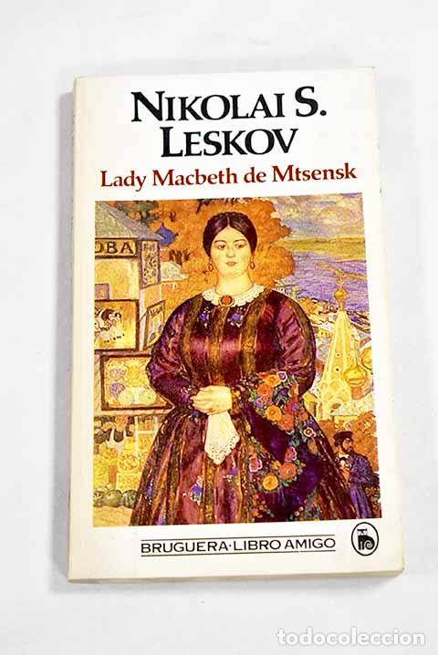 Libros: Lady Macbeth de Mtsensk ; El pensador solitario.- Leskov, Nikolai Semionovich