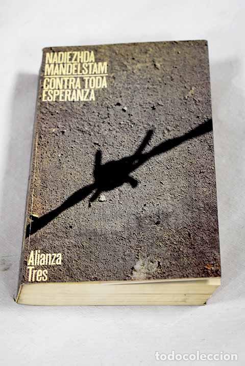 Libros: Contra toda esperanza.- Mandelstam, Nadiezhda