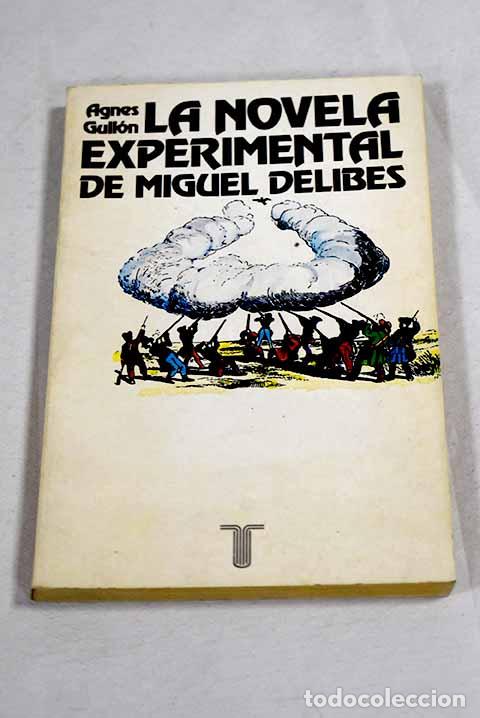 Libros: La novela experimental de Miguel Delibes.- Moncy Gull&oacute;n, Agnes