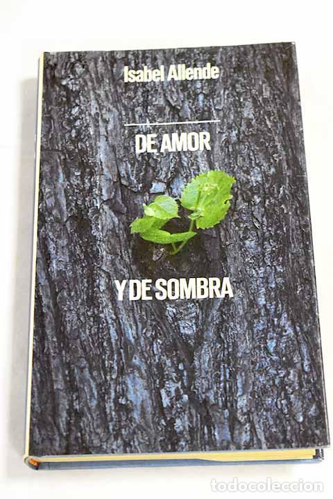 Libros: De amor y de sombra: Allende, Isabel.- Allende, Isabel