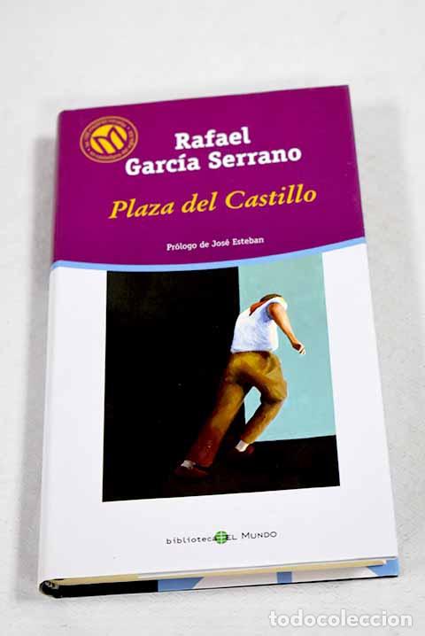 Libros: Plaza del Castillo: Garc&iacute;a Serrano, Rafael.- Garc&iacute;a Serrano, Rafael