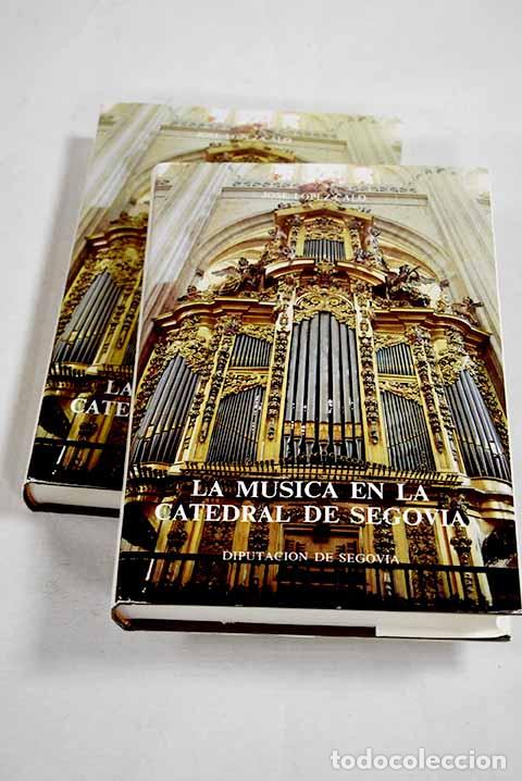 Libros: La m&uacute;sica en la Catedral de Segovia.- L&oacute;pez-Calo, Jos&eacute;