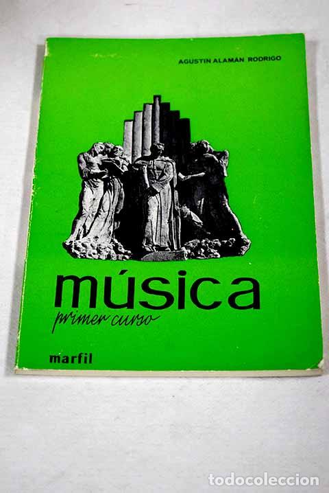 Libros: M&uacute;sica: primer curso.- Alam&aacute;n i Rodrigo, Agust&iacute;
