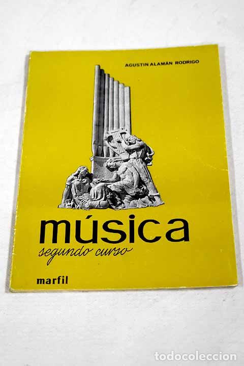 Libros: M&uacute;sica: segundo curso.- Alam&aacute;n i Rodrigo, Agust&iacute;