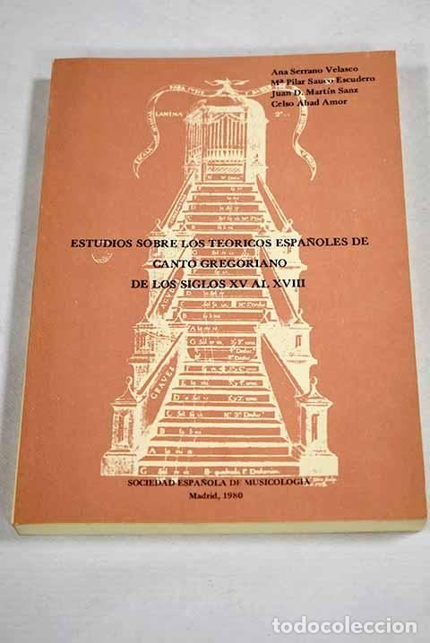 Livres: Estudios sobre los te&oacute;ricos espa&ntilde;oles de canto gregoriano de los siglos XV al XVIII