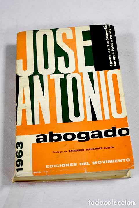 Libros: Jos&eacute; Antonio abogado.- Primo de Rivera, Jos&eacute; Antonio