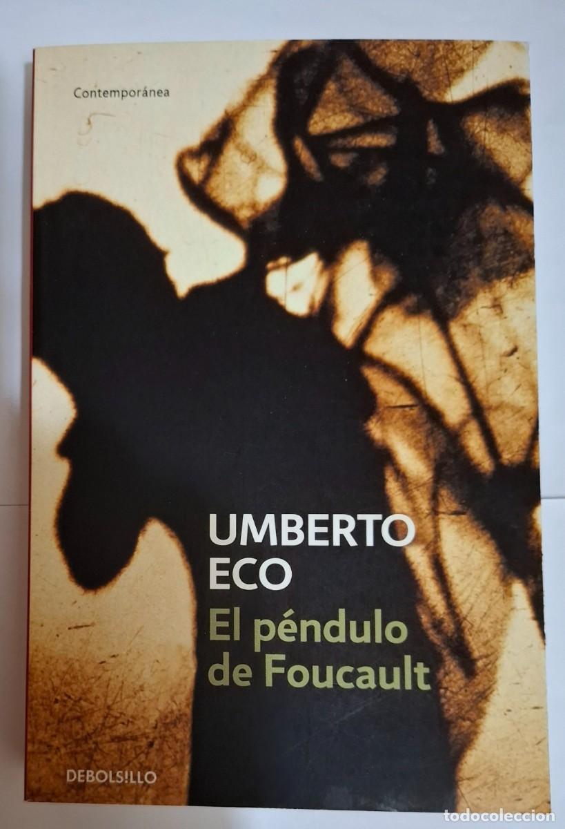 Libros: UMBERTO ECO: EL P&Eacute;NDULO DE FOUCAULT