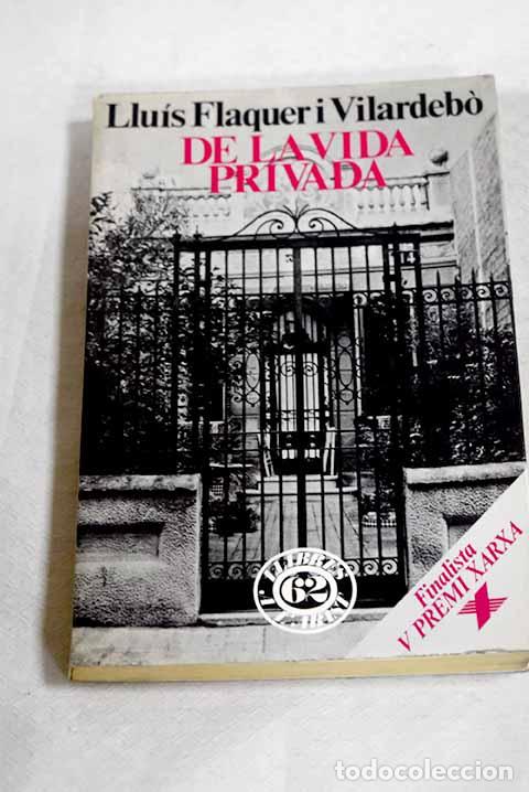 Libros: De la vida privada: Flaquer i Vilardeb&oacute;, Llu&iacute;s.- Flaquer i Vilardeb&oacute;, Llu&iacute;s