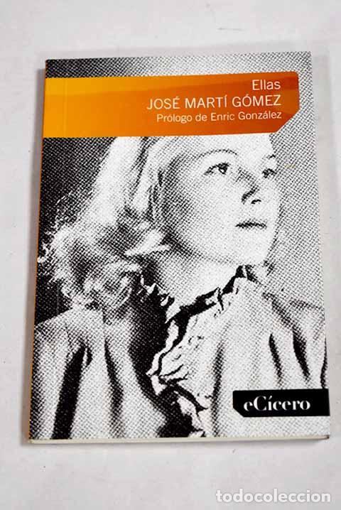 Libros: Ellas: Mart&iacute; G&oacute;mez, Jos&eacute;.- Mart&iacute; G&oacute;mez, Jos&eacute;