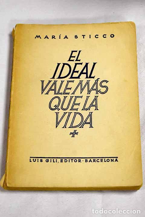 Libros: El ideal vale m&aacute;s que la vida: perfil biogr&aacute;fico de Delia Agostini.- Sticco, Maria