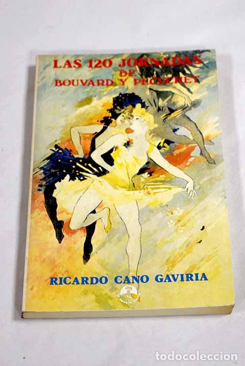 Libros: Las 120 jornadas de Bouvard y Peuchet.- Cano Gaviria, Ricardo
