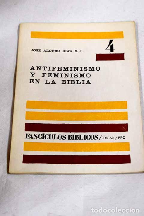 Libros: Antifeminismo y feminismo en la Biblia.- Alonso D&iacute;az, Jos&eacute;