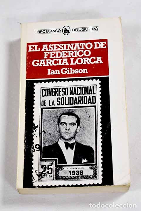 Libros: El asesinato de Federico Garc&iacute;a Lorca.- Gibson, Ian