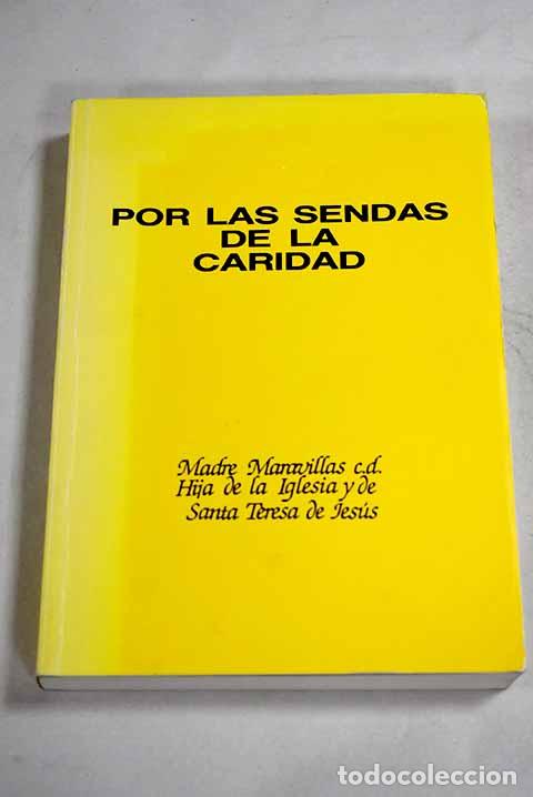 Libros: Por las sendas de la caridad: la Madre Maravillas, hija de la Iglesia y de Santa Teresa de Jes&uacute;s