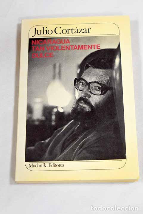 Livros em segunda m&atilde;o: Nicaragua tan violentamente dulce.- Cort&aacute;zar, Julio