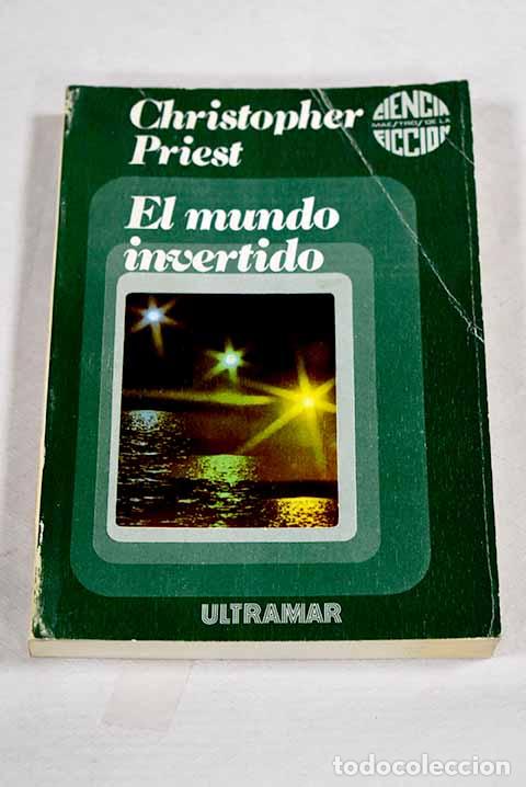 Livros em segunda m&atilde;o: El mundo invertido: Priest, Christopher.- Priest, Christopher