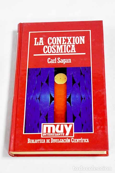 Libros: La conexi&oacute;n c&oacute;smica: Sagan, Carl.- Sagan, Carl