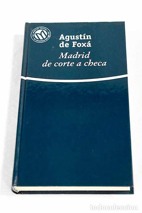 Libri di seconda mano: Madrid, de corte a checa.- Fox&aacute;, Agust&iacute;n de