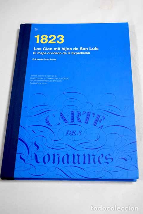 Libri di seconda mano: 1823: los cien mil hijos de San Luis. El mapa olvidado de la expedicion