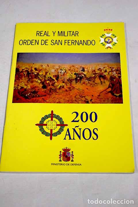Libros: Real y Militar Orden de San Fernando: 200 a&ntilde;os.- Isabel S&aacute;nchez, Jos&eacute; Luis