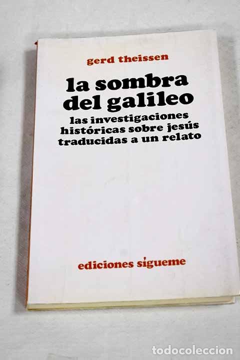 Livres: La sombra del galileo: las investigaciones hist&oacute;ricas sobre Jes&uacute;s traducidas a un relato