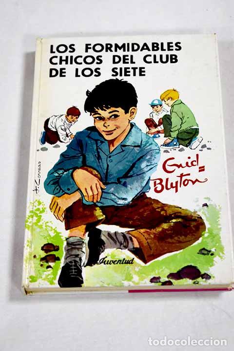 Libros: Los formidables chicos del Club de los Siete.- Blyton, Enid
