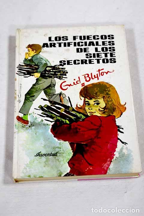 Libros: Los fuegos artificiales de los siete secretos.- Blyton, Enid